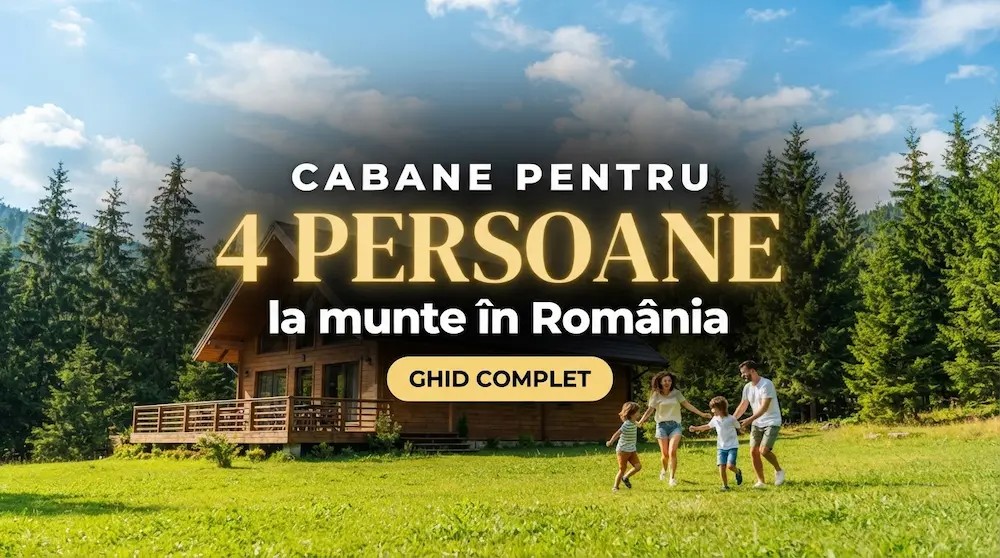 Top 7 Cabane pentru 4 Persoane la Munte (2026)